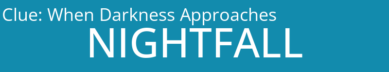 When Darkness Approaches