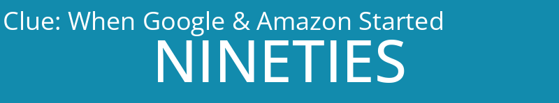 When Google & Amazon Started
