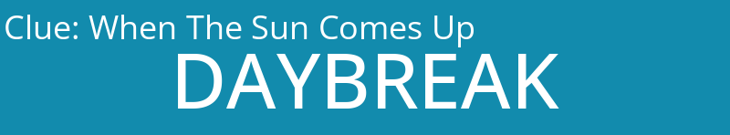 When The Sun Comes Up