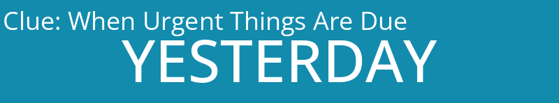 When Urgent Things Are Due