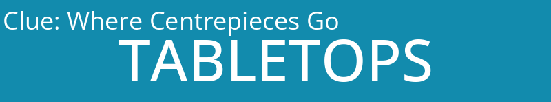 Where Centrepieces Go