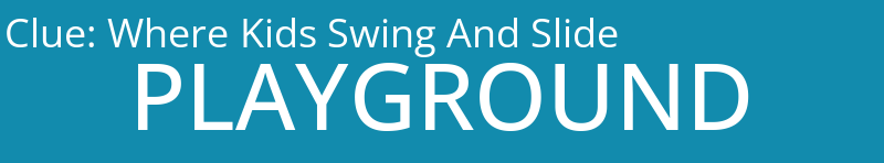 Where Kids Swing And Slide