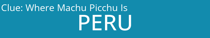 Where Machu Picchu Is