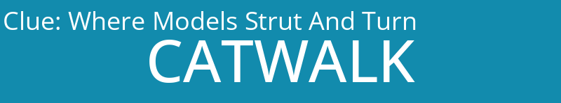 Where Models Strut And Turn