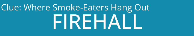 Where Smoke-Eaters Hang Out