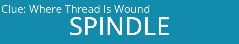 Where Thread Is Wound