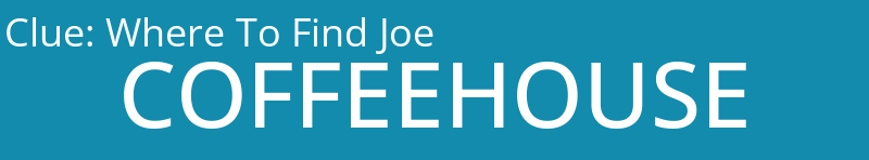 Where To Find Joe