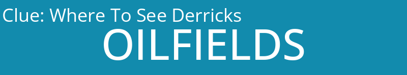 Where To See Derricks