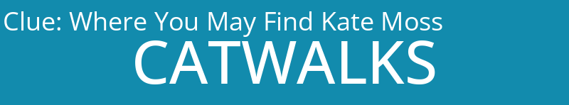 Where You May Find Kate Moss