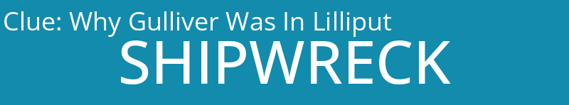 Why Gulliver Was In Lilliput