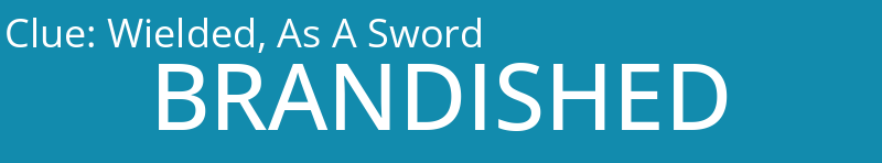 Wielded, As A Sword