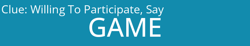 Willing To Participate, Say