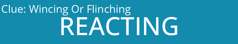 Wincing Or Flinching