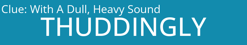 With A Dull, Heavy Sound