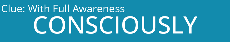 With Full Awareness