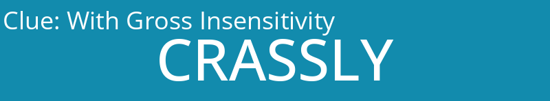 With Gross Insensitivity