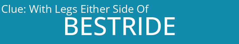 With Legs Either Side Of