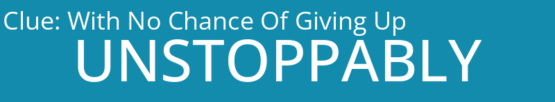 With No Chance Of Giving Up