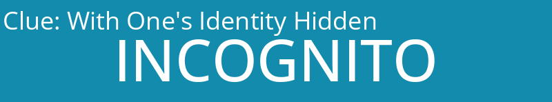 With One's Identity Hidden