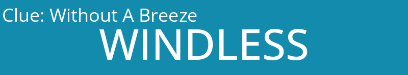 Without A Breeze