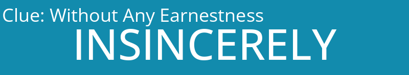 Without Any Earnestness