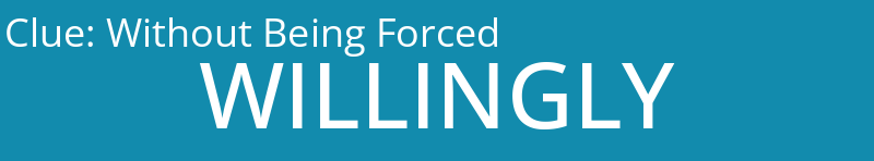 Without Being Forced