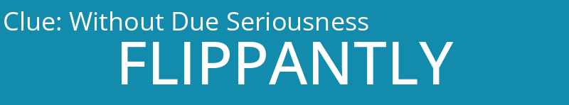 Without Due Seriousness