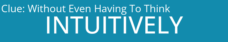 Without Even Having To Think