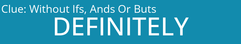 Without Ifs, Ands Or Buts