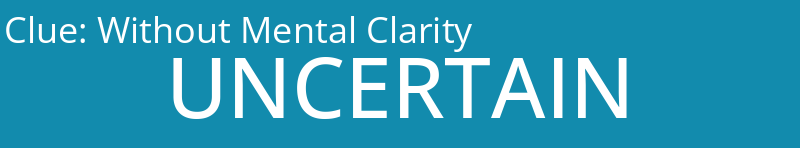 Without Mental Clarity