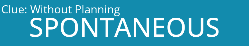 Without Planning