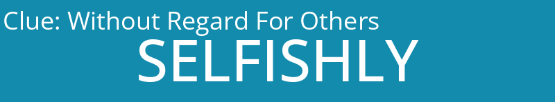 Without Regard For Others