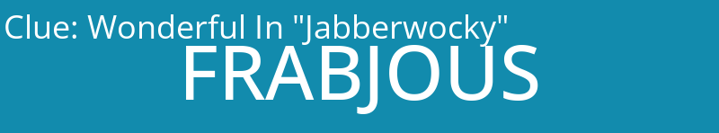 Wonderful In "Jabberwocky"