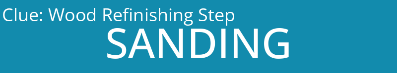Wood Refinishing Step