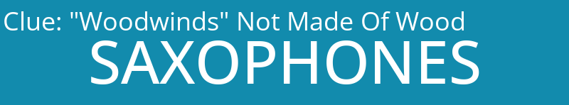 "Woodwinds" Not Made Of Wood