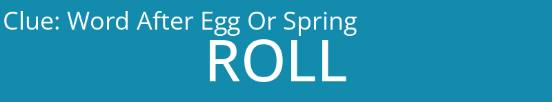Word After Egg Or Spring