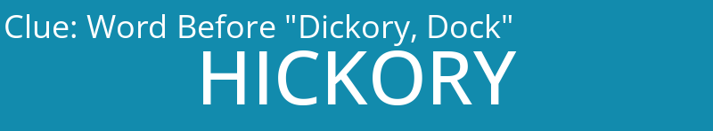 Word Before "Dickory, Dock"