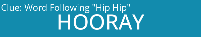 Word Following "Hip Hip"