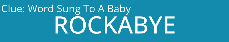 Word Sung To A Baby