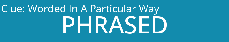 Worded In A Particular Way