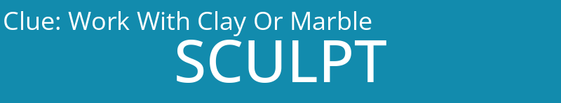 Work With Clay Or Marble
