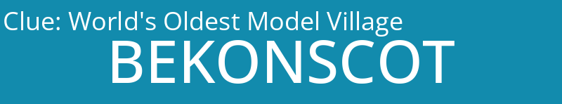 World's Oldest Model Village