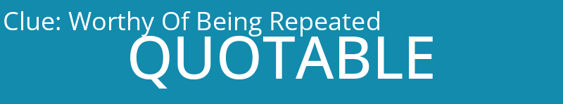 Worthy Of Being Repeated