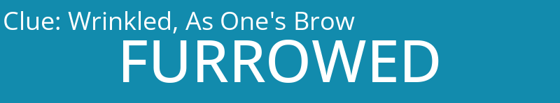 Wrinkled, As One's Brow